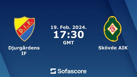 djurgardens if v skovde aik